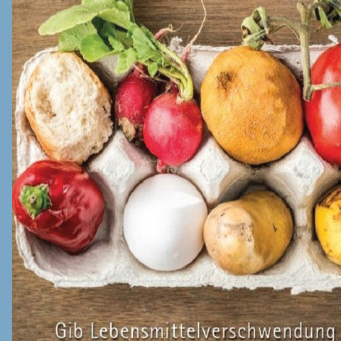 Gib' Lebensmittelverschwendung keine Chance!