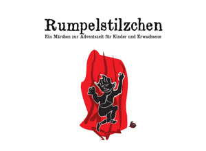 „Rumpelstilzchen“ Ein Märchen zur Adventszeit für Kinder und Eltern