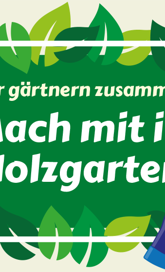 Mach mit im HolzGarten