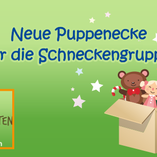 Neue Puppenecke für die Schneckengruppe