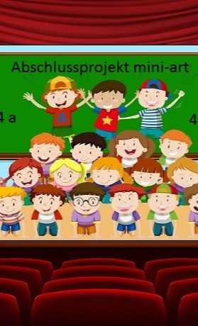 Abschlussprojekt mini-art Klasse 4 Grundschule Hau