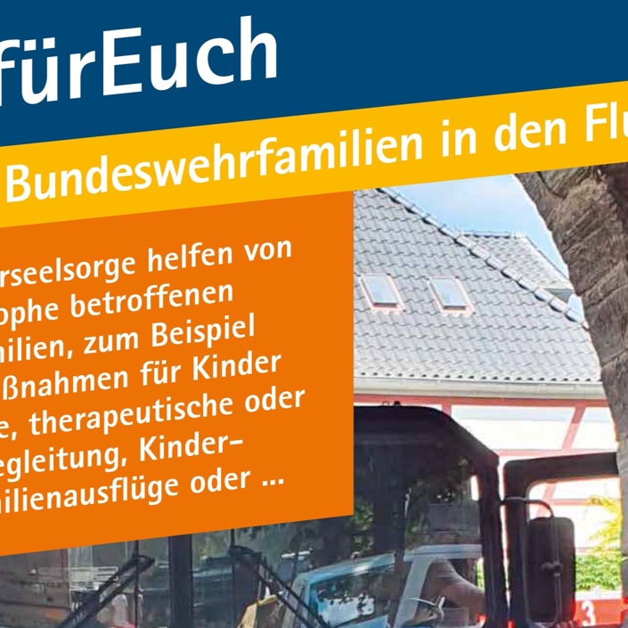 #WirfürEuch - Hilfen für Bundeswehrfamilien in den Flutgebieten