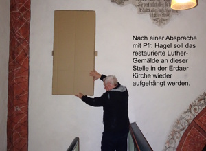 Rettung des Martin-Luther-Gemäldes  Kirche Erda. 120 J. hing es dort!