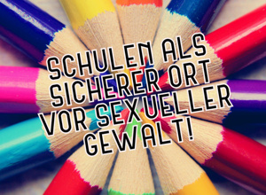 Schule als sicherer Ort vor sexueller Gewalt