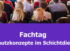 Schutzkonzepte im Schichtdienst