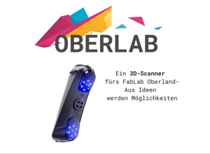 Aus Ideen werden Möglichkeiten– Ein 3D-Scanner fürs FabLab Oberland