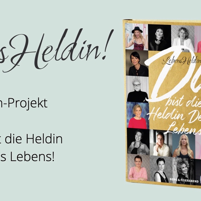 LebensHeldin! Mutmach-Buch