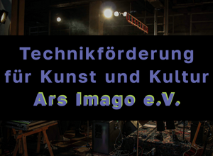 Technikförderung für Kunst und Kultur - Ars Imago e.V.