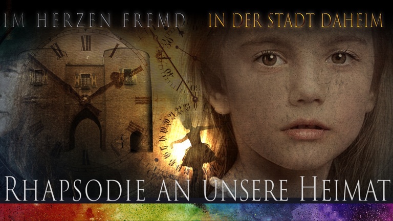 Rhapsodie an unsere Heimat - Im Herzen Fremd, in der Stadt daheim