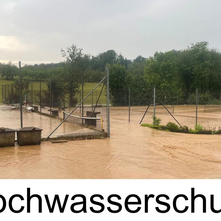 Hochwasserschutz und Wiederaufbau der Tennisplätze - Hochwasserschutz