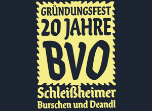 Gründungsfest – 20 Jahre Schleißheimer Burschen und Deandl