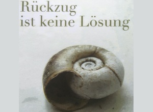 Rückzug ist keine Lösung