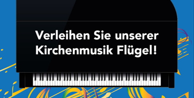 Flügel für unsere Kirchenmusik