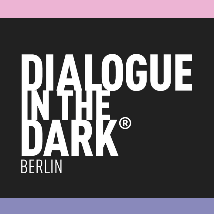 Berlin Unseen: Gemeinsam den ersten Dialograum im Dunkeln ermöglichen