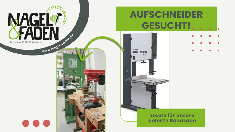 Aufschneider gesucht! - Neue Bandsäge für die Holzwerkstatt