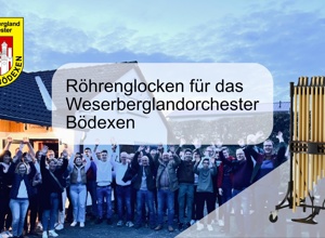 Röhrenglocken für das Weserberglandorchester Bödexen