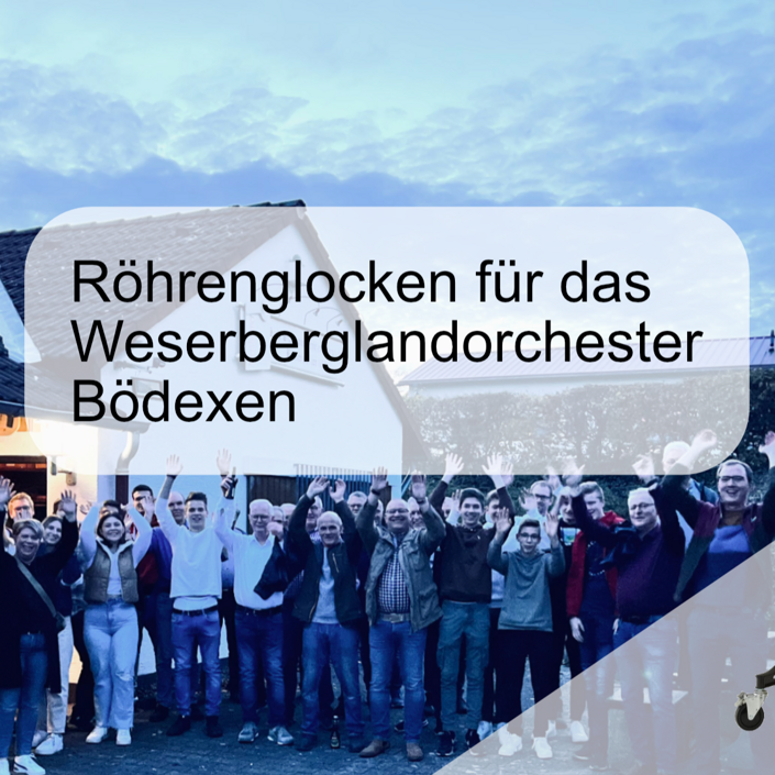 Röhrenglocken für das Weserberglandorchester Bödexen