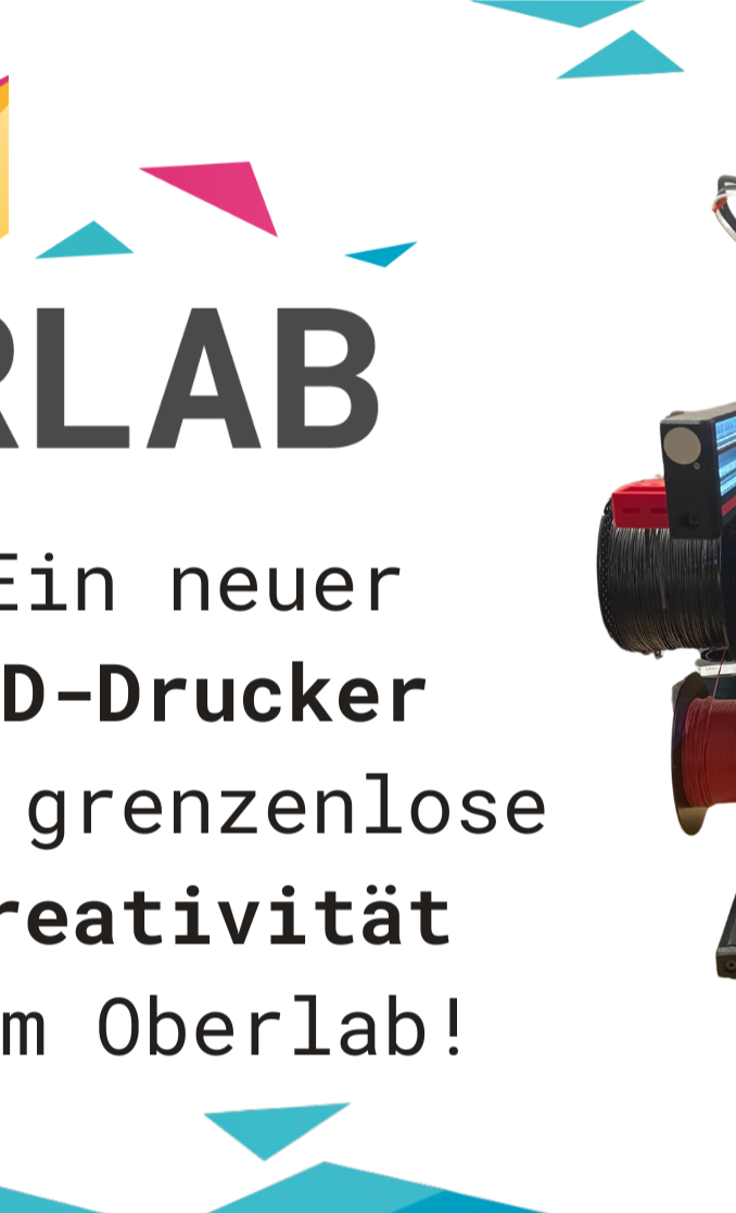 Kreativität und Technik fördern - Ein neuer 3D-Drucker für das Oberlab