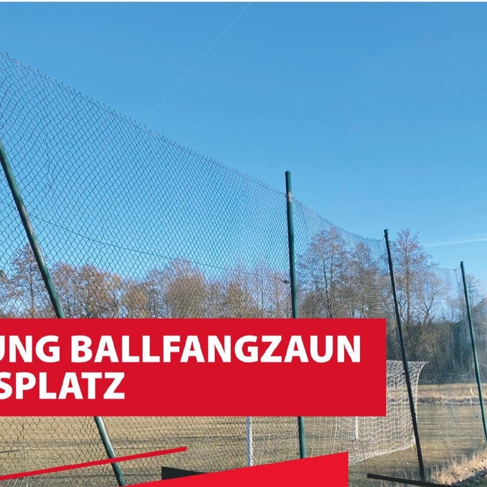 Erneuerung Ballfangzaun Trainingsplatz SpVgg Trabitz e.V.