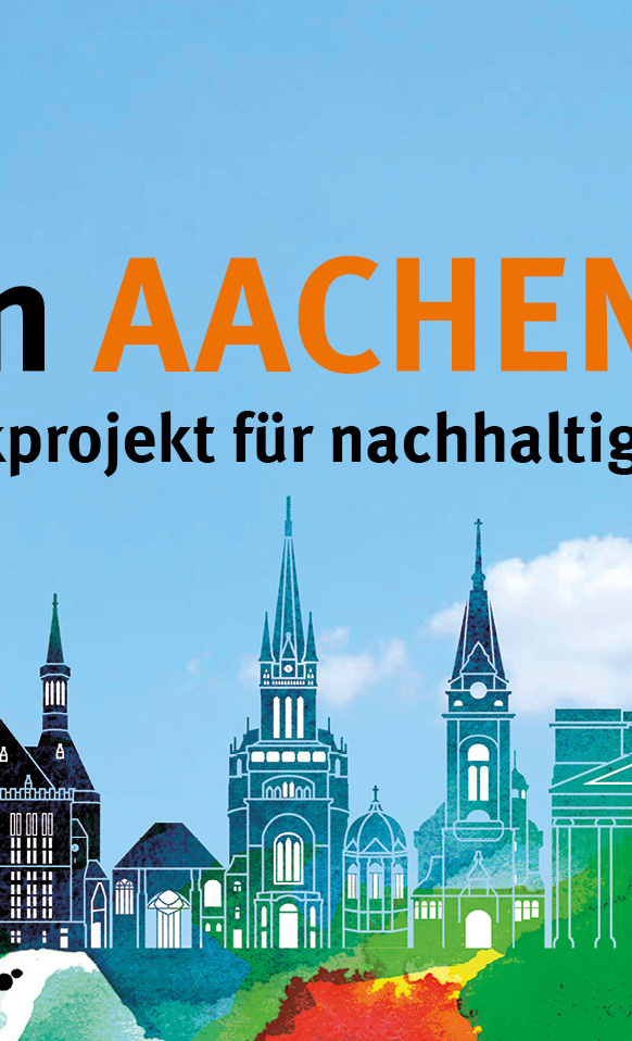 Aachen 2050 Netzwerkprojekt für Nachhaltiges Leben