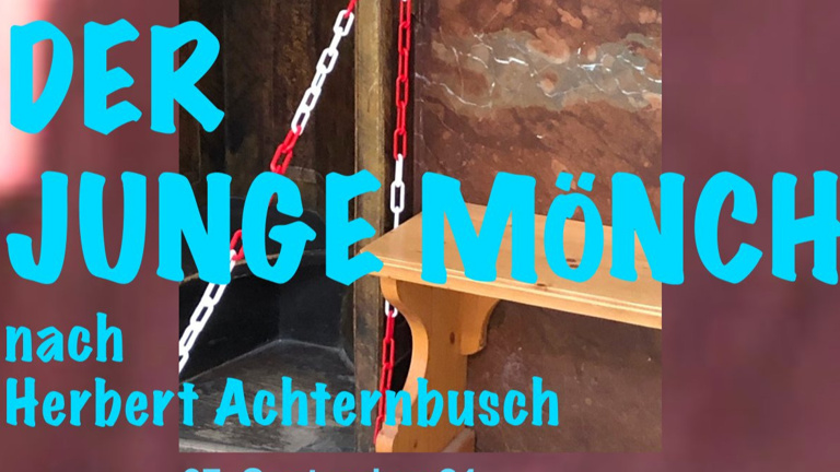 Theaterstück &amp;quot;Der Junge Mönch&amp;quot; von Herbert Achterbusch